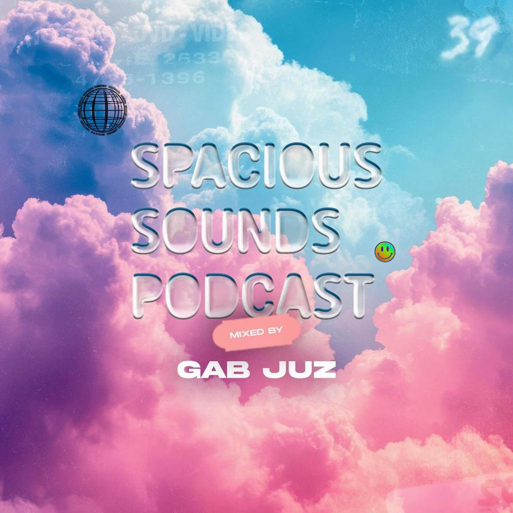 Gab Juz – Spacious Sounds Podcast&nbsp;#39
